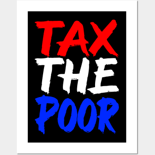 Tax The Poor Ironic Sigma Meme Posters and Art